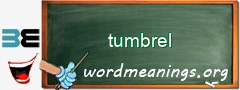 WordMeaning blackboard for tumbrel